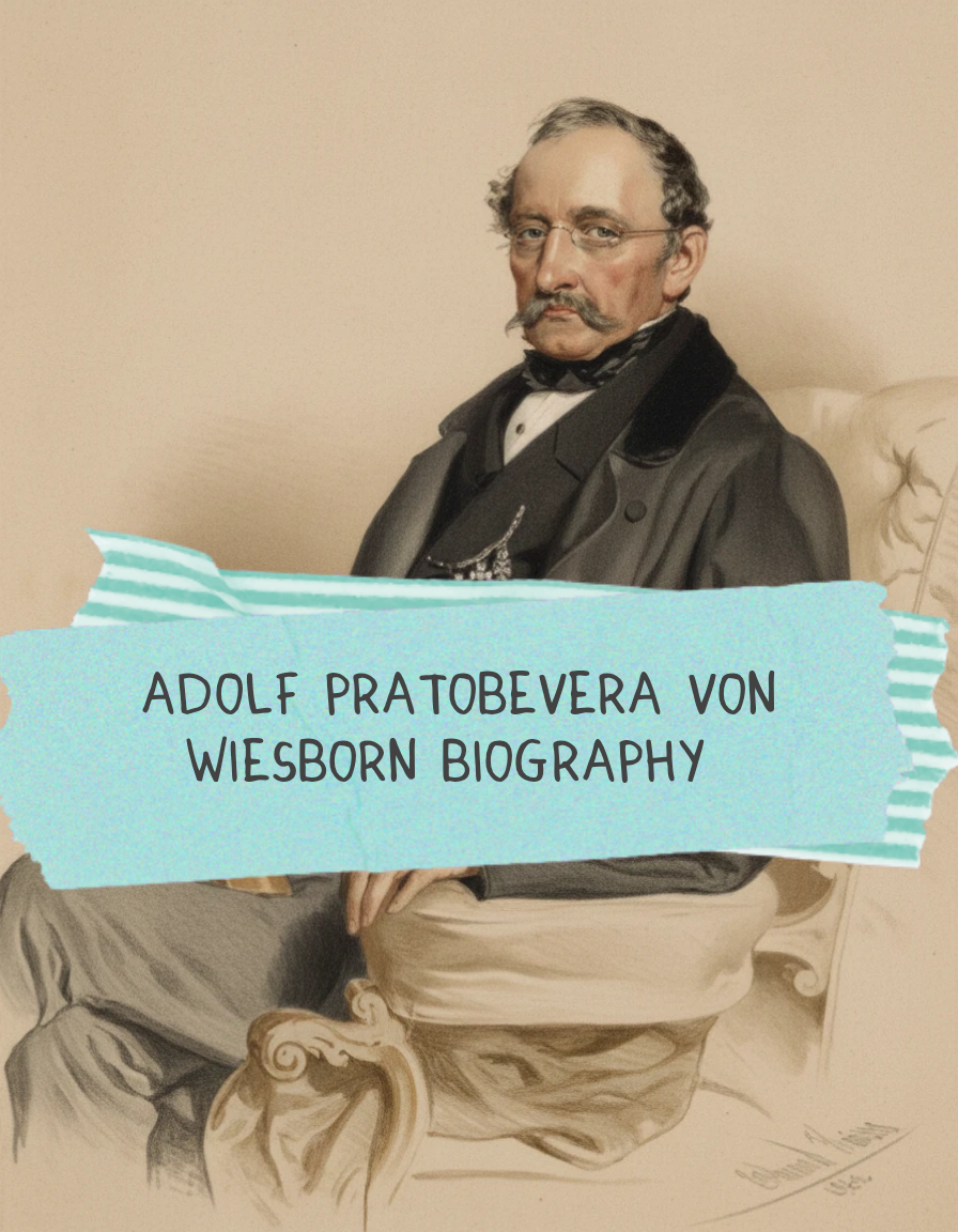 Adolf Pratobevera von Wiesborn Biography